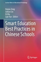 Jiahao Liu, Di Wu, Di Wu et al, Lijie Yue, Haijun Zeng - Smart Education Best Practices in Chinese Schools