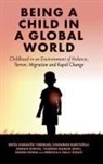 Rebecca E. (University of Malta Dalli Gonzi, Kamuran (Girne American University Elbeyoglu, Simon (University of Malta Grima, Yasemin (Giresun University Mamur IsÄ±kcÄ±, Yasemin (Giresun University Mamur Isikci, Osman (Izmir Metropolitan Municipality Sirkeci... - Being a Child in a Global World