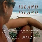 Sally Mills - Island to Island - From Somerset to Seychelles
