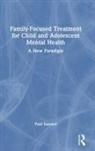 Paul Sunseri - Family-Focused Treatment for Child and Adolescent Mental Health