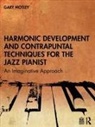Gary Motley - Harmonic Development and Contrapuntal Techniques for the Jazz Pianist