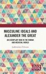 Jaakkojuhani Peltonen - Masculine Ideals and Alexander the Great