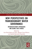 Luis Paulo Batista Ribeiro Da Silva, Luis Paulo Batista da Silva, Isabella Battistello Espíndola, Wagner Costa Ribeiro - New Perspectives on Transboundary Water Governance