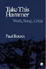 Paul Rekret - Take This Hammer
