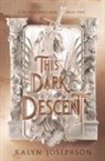 Kalyn Josephson - This Dark Descent