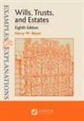 Gerry W Beyer, Gerry W. Beyer - Examples & Explanations for Wills, Trusts, and Estates