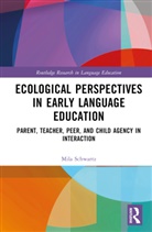 Mila Schwartz, Mila (Oranim Academic College of Educati Schwartz, Schwartz Mila - Ecological Perspectives in Early Language Education