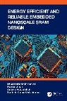 Bhupendra Singh Reniwal, Bhupendra Singh (Iiitdm Reniwal, Ambika Prasad Shah, Pooran Singh, Santosh Kumar Vishvakarma - Energy Efficient and Reliable Embedded Nanoscale Sram Design