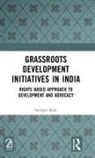 Sampat Kale, Kale Sampat - Grassroots Development Initiatives in India