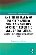 Sara Ashencaen Crabtree, Sara (Bournemouth University Ashencaen Crabtree - Historiography of Twentieth Century Womens Missionary Nursing