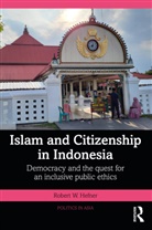Robert W. Hefner, Robert W. (Boston University Hefner - Islam and Citizenship in Indonesia