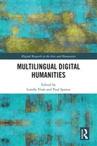 Lorella (University of Luxembourg - Belval Viola, Lorella (University of Luxembourg Belval Ca Viola, Paul Spence, Spence Paul, Lorella Viola - Multilingual Digital Humanities