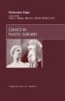 Peter C Neligan, Peter C. Neligan, Peter C. Neligan - Perforator Flaps, An Issue of Clinics in Plastic Surgery