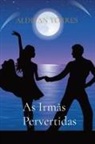 Aldivan Teixeira Torres - As Irmãs Pervertidas