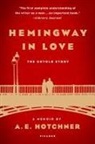 A. E. Hotchner - Hemingway in Love