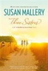 Susan Mallery - Three Sisters