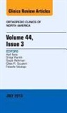 Asif M. Ilyas, Giles R Scuderi, Asif M Ilyas, Asif M. Ilyas, Shital N Parikh, Shital N. Parikh... - Volume 44, Issue 3, An Issue of Orthopedic Clinics: Volume 44-3