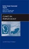 Karen D Fairchild, Karen D. Fairchild, Fairchild Karen D., Richard Polin - Early Onset Neonatal Sepsis, An Issue of Clinics in Perinatology