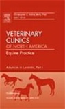 Christopher C Pollitt, Christopher C. Pollitt, Pollitt Christopher C. - Advances in Laminitis, Part I, An Issue of Veterinary Clinics: Equine Practice