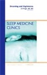J F Pagel, J. F. Pagel, Pagel J. F. - Dreaming and Nightmares, An Issue of Sleep Medicine Clinics: Volume 5-2