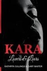 Gary Baxter, Kathryn Gillings - Kara