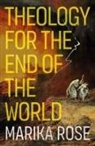 Marika Rose - Theology for the End of the World