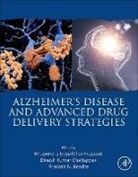 Bhupendra G Prajapati, Bhupendra G. Prajapati, Dinesh Kumar Chellappan, Dinesh Kumar (Programme Director Chellappan, Dinesh Kumar Chellappan, Prakash Kendre... - Alzheimer's Disease and Advanced Drug Delivery Strategies