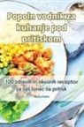 Marta Pavlin - Popoln vodnik za kuhanje pod pritiskom