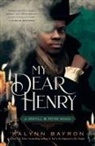 Kalynn Bayron - My Dear Henry