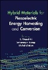S Wazed Ali, S. Wazed (Indian Institute of Technology (Iit Ali, S. Wazed Bairagi Ali, S Wazed Ali, S. Wazed Ali, Satyaranjan Bairagi... - Hybrid Materials for Piezoelectric Energy Harvesting and Conversion