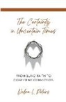 Debra L. Peters - The Certainty in Uncertain Times
