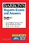 Barron's Educational Series, Gary M Rubinstein, Gary M. Rubinstein - Regents Exams and Answers: Algebra I, Fourth Edition