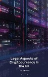 Blake O'Donnell - Legal Aspects of Cryptocurrency in the UK