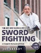 Joe Varady, Varady Joe - The Art and Science of Sword Fighting