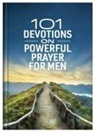 Glenn Hascall - 101 Devotions on Powerful Prayer for Men