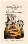 Mary Beth Harris - A Genealogy of the Gentleman