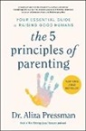 Aliza Pressman - The 5 Principles of Parenting