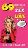 Michele Galluf, Ana Silvani - The 69 Mistakes I've Made in Sex and Love
