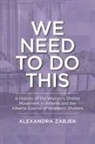 Alexandra Zabjek - We Need to Do This