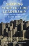 Peter Shaw - Shaping Your Future Leadership
