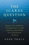Gene Tracy, Sally Davies - The Icarus Question