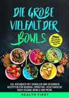 HEALTH FIRST - DIE GROßE VIELFALT DER BOWLS