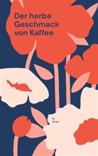 M Aman, M. Aman - Der herbe Geschmack von Kaffee
