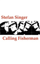 Stefan Singer - Calling Fisherman