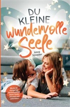 Astrid Schneider, Astrid Schneider - Du kleine wundervolle Seele