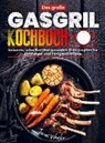 Jonas Wexler - Das große Gasgrill Kochbuch