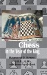 Raymond D. Keene, Keene D. Raymond - Chess in the year of the King