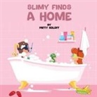 Patty Roloff - Slimy Finds a Home