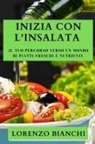 Lorenzo Bianchi - Inizia con l'Insalata