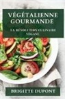 Brigitte Dupont - Végétalienne Gourmande